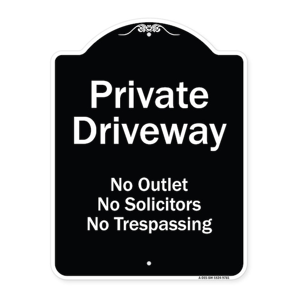 Designer Series-Private Driveway No Outlet Solicitors Or Trespassing, 24" H, BW-1824-9781